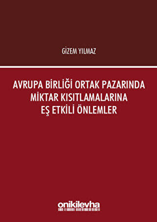 Avrupa Birliği Ortak Pazarında Miktar Kısıtlamalarına Eş Etkili Önlemler - 1