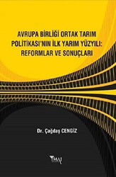 Avrupa Birliği Ortak Tarım Politikası’nın İlk Yarım Yüzyılı: Reformlar ve Sonuçları - 1