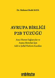 Avrupa Birliği P2B Tüzüğü: Aracı Hizmet Sağlayıcılar ve Arama Motorları İçin Adil ve Şeffaf Platform Kuralları - 1