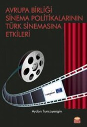 Avrupa Birliği Sinema Politikalarının Türk Sinemasına Etkileri - 1