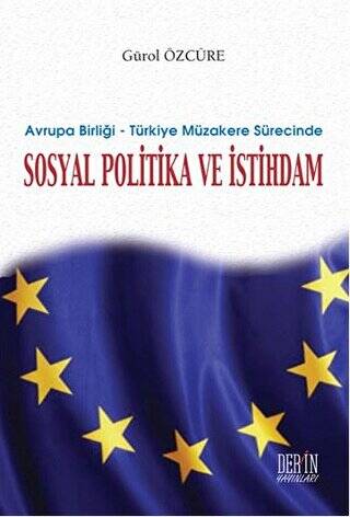 Avrupa Birliği - Türkiye Müzakere Sürecinde Sosyal Politika ve İstihdam - 1