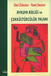 Avrupa Birliği ve Çokkültürcülük Yalanı - 1