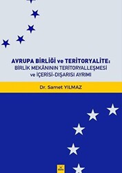 Avrupa Birliği ve Teritoryalite Birlik Mekanının Teritoryalleşmesi ve İçerisi-Dışarısı Ayrımı - 1