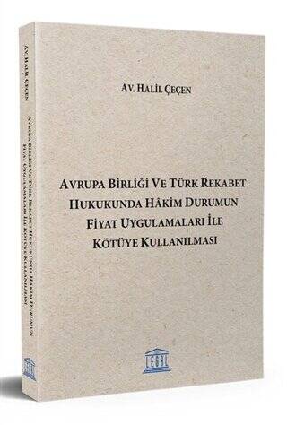 Avrupa Birliği ve Türk Rekabet Hukukunda Hakim Durumun Fiyat Uygulamaları ile Kötüye Kullanılması - 1