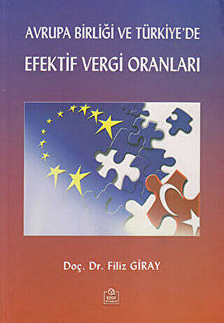 Avrupa Birliği ve Türkiye’de Efektif Vergi Oranları - 1