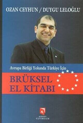 Avrupa Birliği Yolunda Türkiye İçin Brüksel El Kitabı - 1