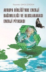 Avrupa Birliği`nde Enerji Bağımlılığı ve Uluslararası Enerji - 1