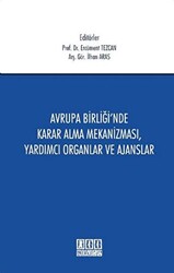 Avrupa Birliği`nde Karar Alma Mekanizması, Yardımcı Organlar ve Ajanslar - 1