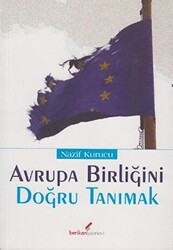 Avrupa Birliğini Doğru Tanımak - 1