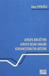 Avrupa Birliği`nin Avrupa İnsan Hakları Konvansiyonu`na Katılımı - 1