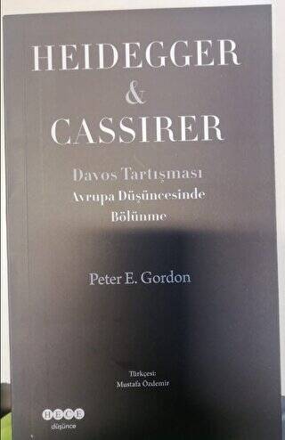 Avrupa Düşüncesinde Bölünme Heidegger - Cassirer - 1