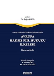 Avrupa Haksız Fiil Hukuku Çalışma Grubu Avrupa Haksız Fiil Hukukunun İlkeleri - Metin ve Şerhi - 1