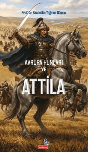 Avrupa Hunları ve Attila - 1