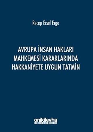 Avrupa İnsan Hakları Mahkemesi Kararlarında Hakkaniyete Uygun Tatmin - 1