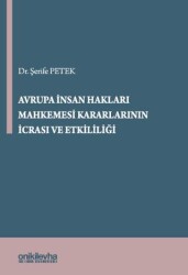 Avrupa İnsan Hakları Mahkemesi Kararlarının İcrası ve Etkililiği - On İki Levha Yayınları