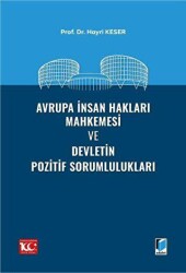 Avrupa İnsan Hakları Mahkemesi ve Devletin Pozitif Sorumlulukları - 1