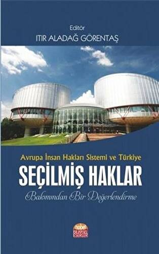 Avrupa İnsan Hakları Sistemi ve Türkiye Seçilmiş Haklar Bakımından Bir Değerlendirme - 1
