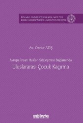 Avrupa İnsan Hakları Sözleşmesi Bağlamında Uluslararası Çocuk Kaçırma - On İki Levha Yayınları