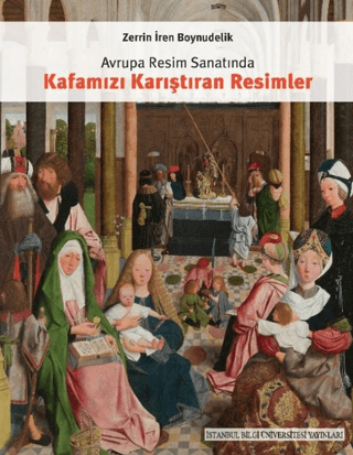 Avrupa Resim Sanatında Kafamızı Karıştıran Resimler - 1