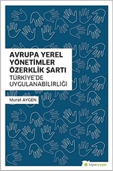 Avrupa Yerel Yönetimler Özerklik Şartı Türkiye’de Uygulanabilirliği - 1