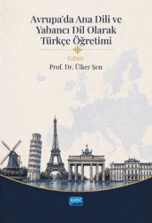 Avrupa’da Ana Dili ve Yabancı Dil Olarak Türkçe Öğretimi - Nobel Akademik Yayıncılık