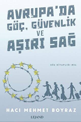 Avrupa`da Göç, Güvenlik ve Aşırı Sağ - 1