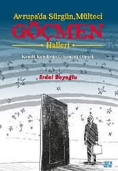 Avrupa’da Sürgün, Mülteci, Göçmen Halleri - 1