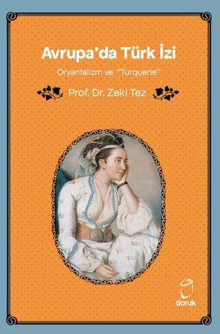 Avrupa`da Türk İzi Oryantalizm ve Turquerie - 1