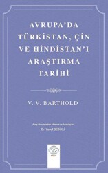 Avrupa`da Türkistan, Çin ve Hindistan`ı Araştırma Tarihi - 1