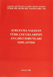 Avrupa`da Yaşayan Türk Çocuklarının Ana Dili Sorunları Toplantısı - 1