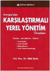 Avrupa’dan Karşılaştırmalı Yerel Yönetim Örnekleri - Türkmen Kitabevi