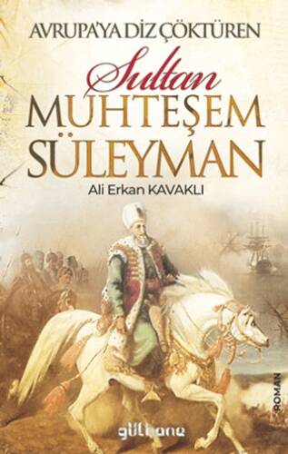 Avrupa’ya Diz Çöktüren Muhteşem Süleyman - 1