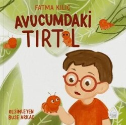 Avucumdaki Tırtıl - Mahlas Çocuk Yayınları