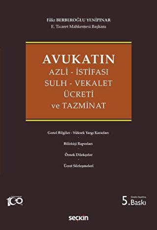 Avukatın Azli - İstifası - Sulh - Vekalet Ücreti ve Tazminat - 1