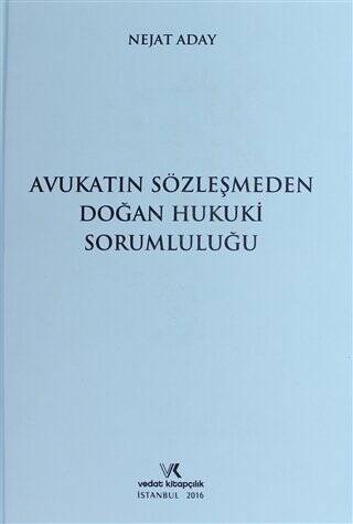 Avukatın Sözleşmeden Doğan Hukuki Sorumluluğu - 1