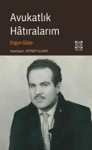 Avukatlık Hatıralarım - 1