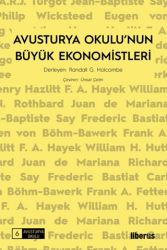 Avusturya Okulu’nun Büyük Ekonomistleri - Liberus Yayınları