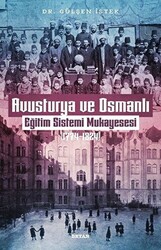 Avusturya ve Osmanlı -Eğitim Sistemi Mukayesesi 1774 - 1824 - 1