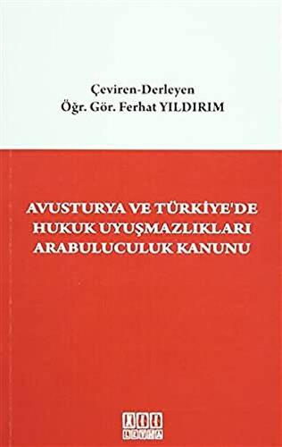 Avusturya ve Türkiye`de Hukuk Uyuşmazlıkları Arabuluculuk Kanunu - 1