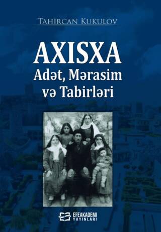 Axisxa Adet, Merasim Ve Tabirleri - 1