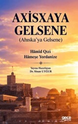 Axisxaya Gelsene Ahıska’ya Gelsene - Gece Kitaplığı