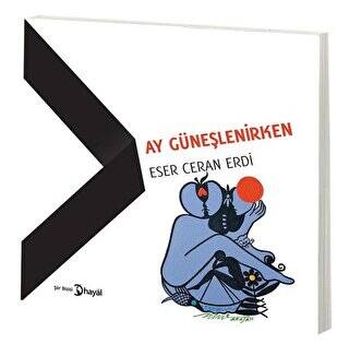 Ay Güneşlenirken - 1