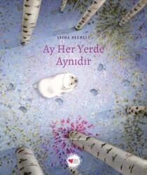 Ay Her Yerde Aynıdır - Can Çocuk Yayınları