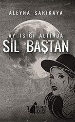 Ay Işığı Altında Sil Baştan - 1