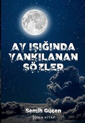 Ay Işığında Yankılanan Sözler - 1