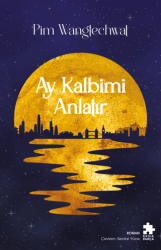 Ay Kalbimi Anlatır - Eksik Parça Yayınları