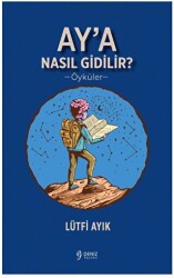 Ay’a Nasıl Gidilir? - 1