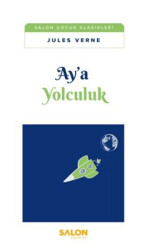 Ay’a Yolculuk - Salon Yayınları - Çocuk