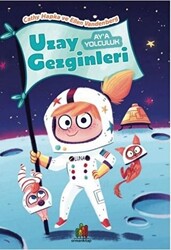 Ay`a Yolculuk - Uzay Gezginleri - Orman Kitap
