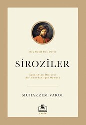 Ayanlıktan İlmiyeye Bir Hanedanlığın Öyküsü: Siroziler - 1